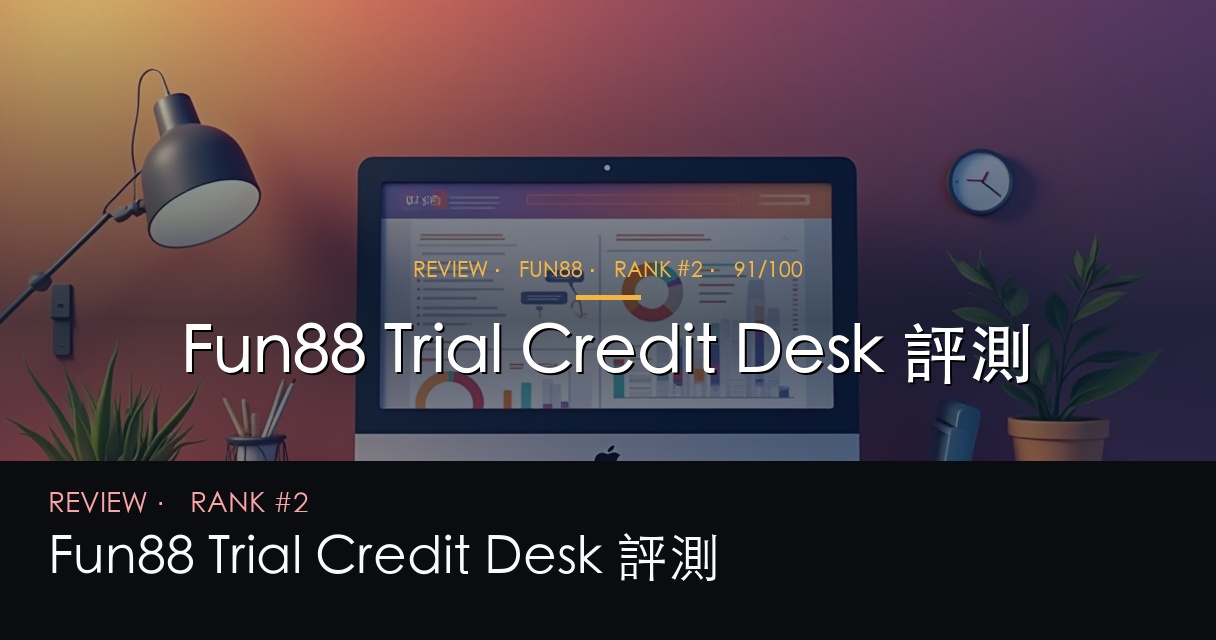 Fun88 Trial Credit Desk